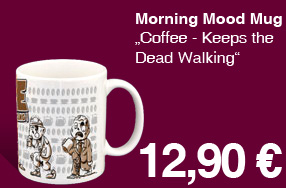 Morning Mood Mug - Coffee keeps the Dead Walking!